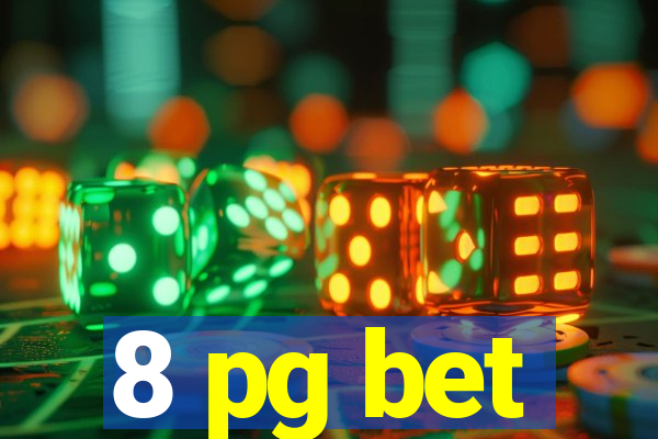 8 pg bet